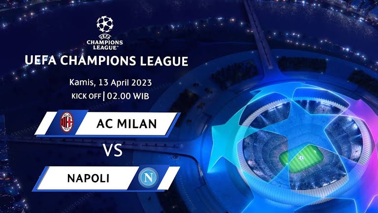 Prediksi Milan vs Napoli pada Leg Ke-1 Babak Perempat Final Liga Champions 2022/2023, 13 April 2023